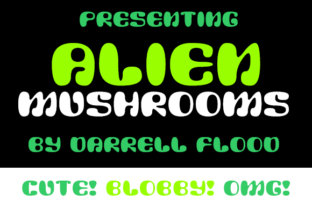 Alien Mushrooms: The Quirky Display Font for Psychedelic Campaigns