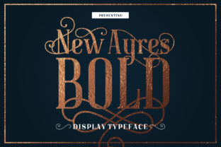 New Ayres Bold: The Display Typeface for Modern Campaigns